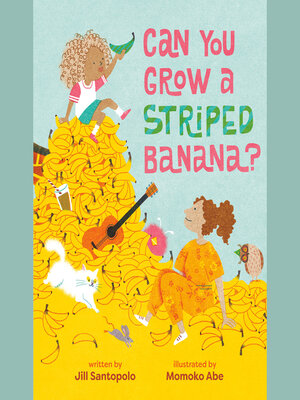 cover image of Can You Grow a Striped Banana?